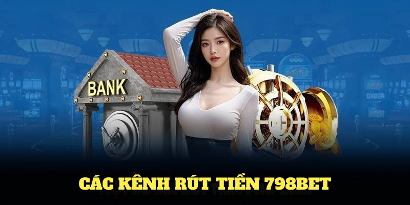 Các kênh rút tiền phổ biến hiện nay