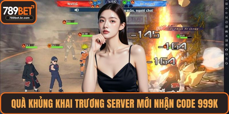 Quà khủng khai trương server mới nhận code 999K